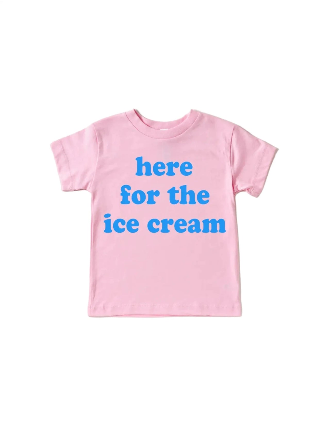 Here for the Ice Cream! Tee