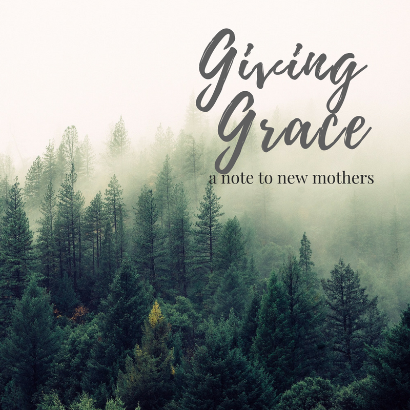 Giving Grace : a note to new mothers