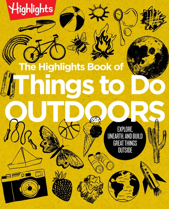 The Highlights Book of Things To Do Outdoors