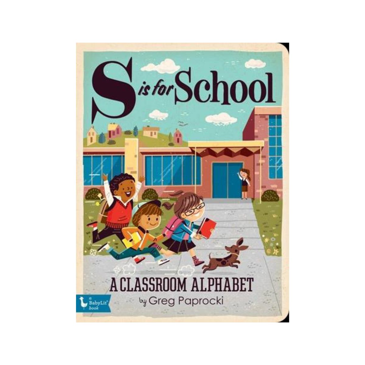 S is for School: Alphabet Board Book