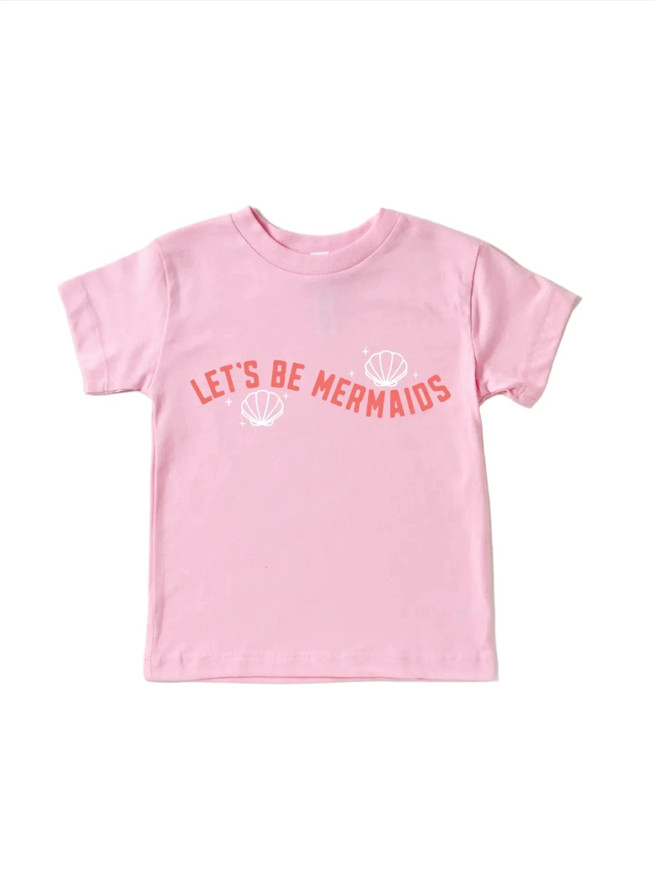 Let's Be Mermaids Tee