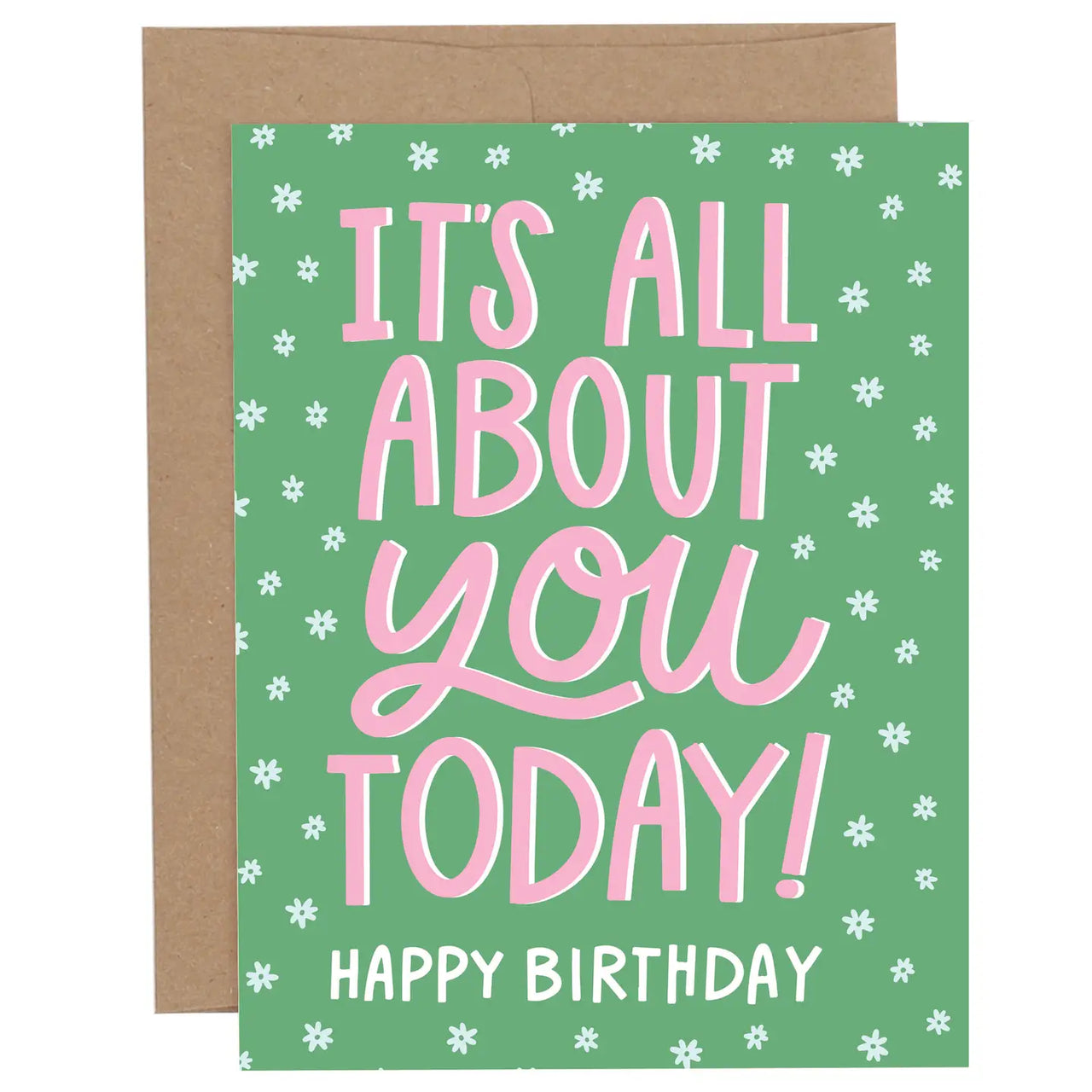 It's All About You Birthday - Greeting Card
