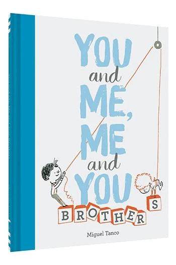 You and Me, Me and You: Brothers